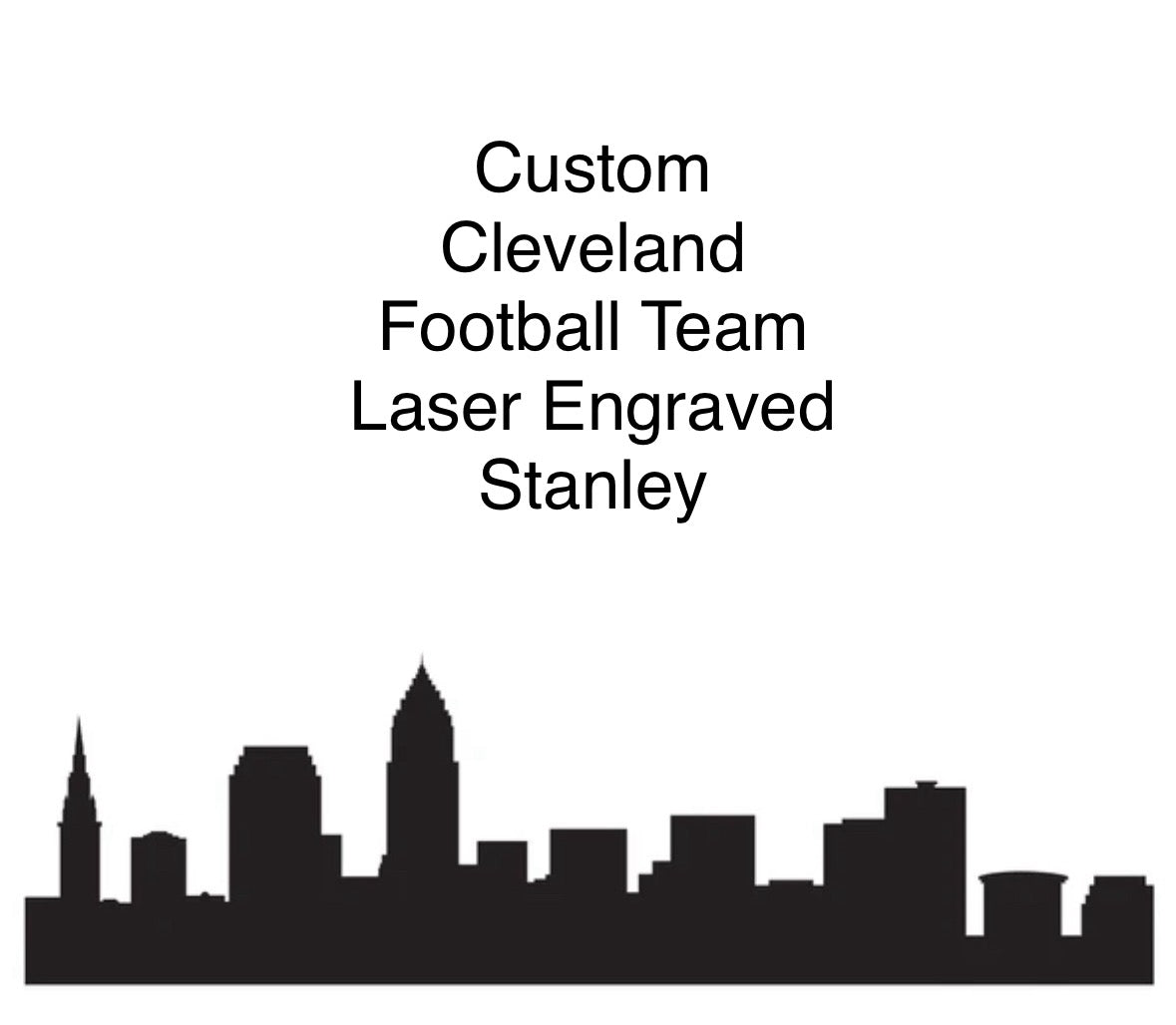 Custom Cleveland Football Team Laser Engraved Stanley